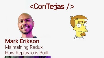 Mark Erikson: How Replay.io is Built, Maintaining Redux
