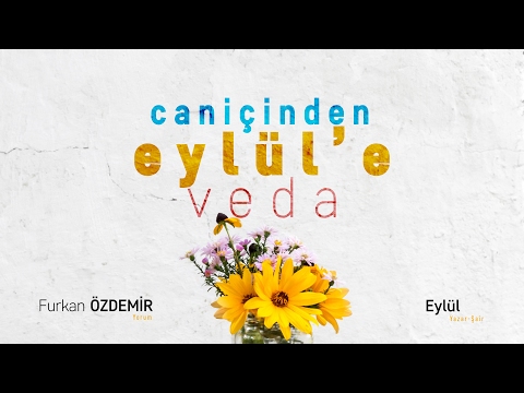 Caniçinden Eylül'e Veda