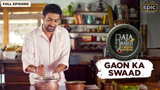 Raja Rasoi Aur Andaaz Anokha with Ranveer Brar | Litti Chokha | Gaon Ka Swaad - Full Episode screenshot 5