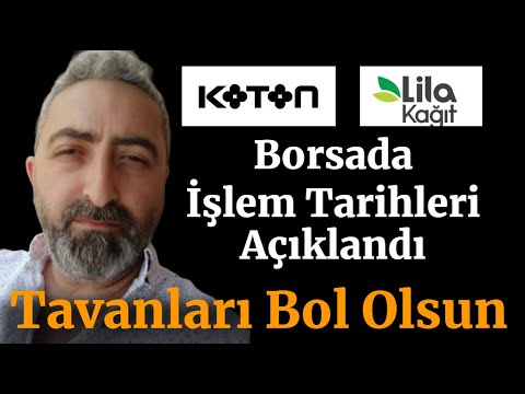 #Koton ve #Lilak Kağıt Borsada İşlem Tarihleri Açıklandı Tavanları Bol Olsun