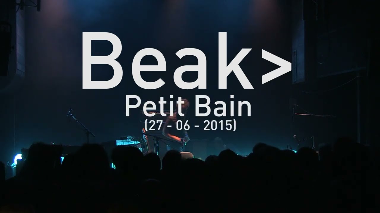 Beak @ Petit Bain (Live in Paris - 27 juin 2015)