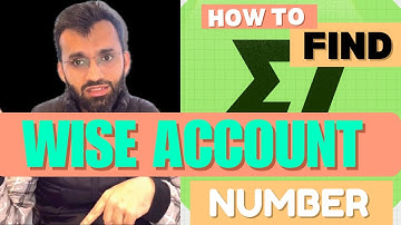 How to Find Your Wise Account Number: Step-by-Step Guide