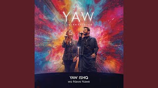 Yaw Ishq Wo Nawe Nawe Pa Kato na Mare Do