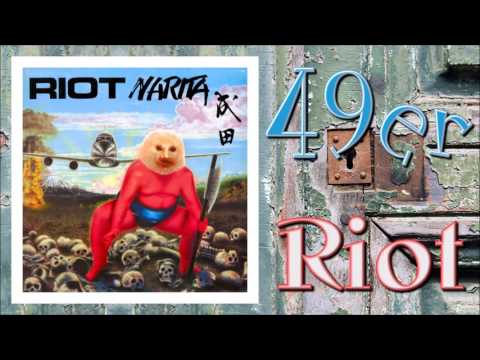 洋楽 RIOT memorial Riot - 49er - YouTube
