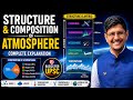 UPSC Geography | Climatology Part-1 | Structure & Composition of Atmosphere | Climatology Basics