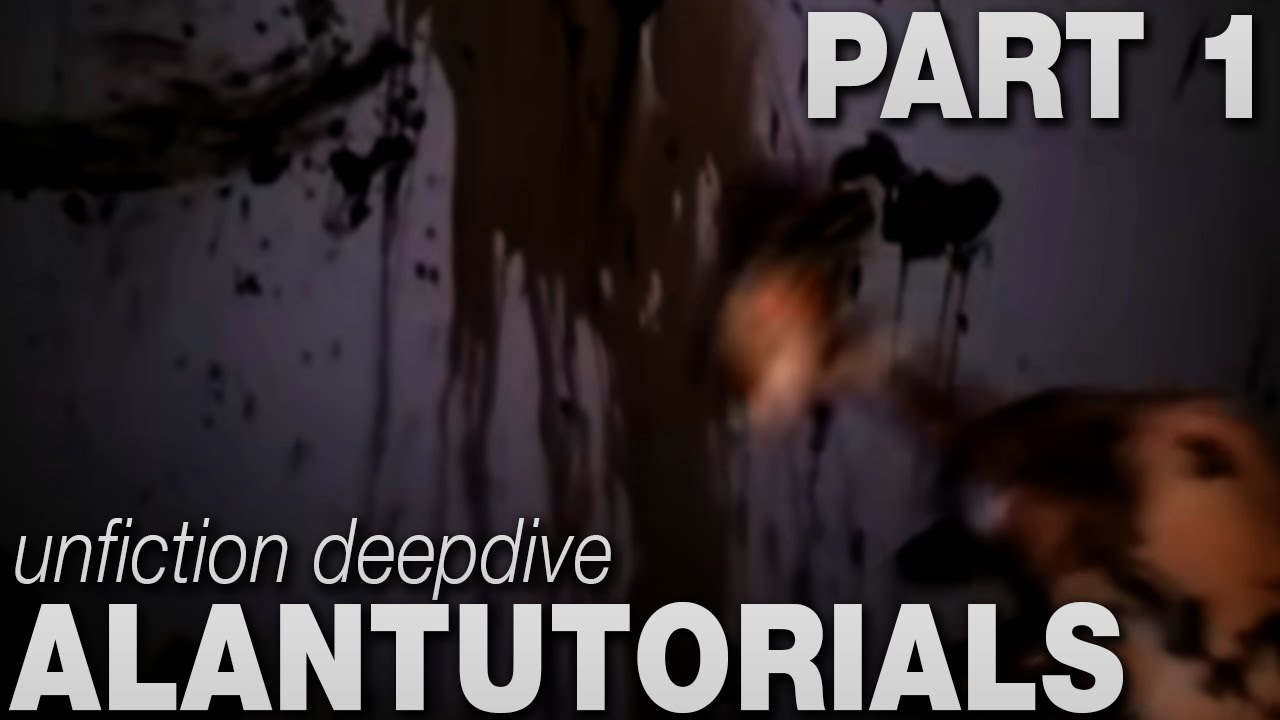 UNFICTION DEEP DIVE - ALANTUTORIALS - PART 1