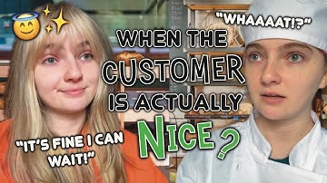 When the customer is actually nice!?