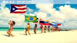 Video thumbnail of "Oye Mi Canto (432Hz) - N.O.R.E. ft. Daddy Yankee, Nina Sky, Gem Star, Big Mato"