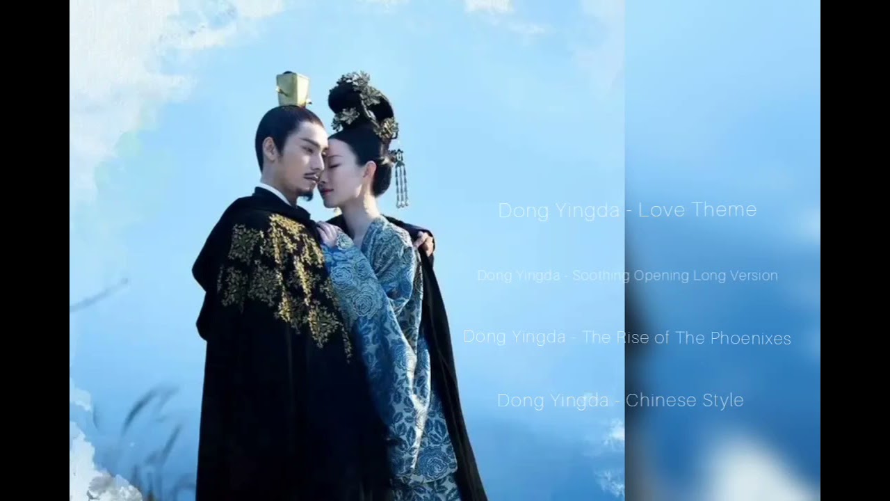 Dong Yingda "The Rise of The Phoenixes" (Instrumental OST)