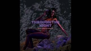 13. Through The Night (ft. Free Nationals)