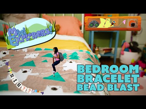 Mini Explorers | EP207 | Bedroom Bracelet Bead Blast