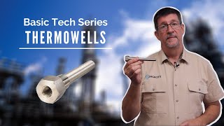 What Are Thermowells And When Should You Use One?