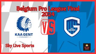 LIVE Commentary & Analysis! KRC Genk vs KAA Gent | Belgium Pro League Final 2024 | Sky Live Sports