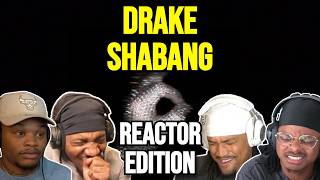 Drake - Shabang | REACTION MASHUP