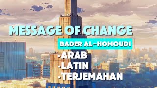 Message of change - Bader Al-homoudi | lirik arab   latin   terjemahan (no music) muslim ways