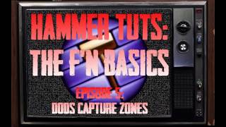 Hammer Tutorials: THE F'N BASICS Episode 5: Capture Zones DODS 2018