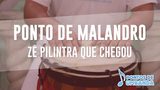 Video thumbnail of "Ponto de Malandro - Zé Pilintra que chegou"