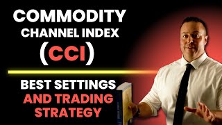 Commodity Channel Index (CCI)  Best Settings And Trading Strategy