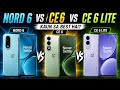 Oneplus Nord 6 Vs CE6 Vs CE6 Lite ll Full Comparison - Best Camera & Gaming Phone 2026!