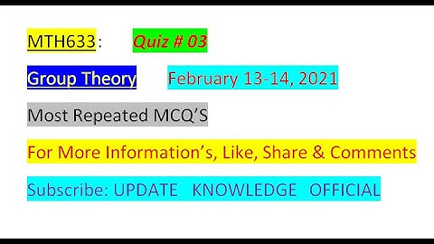 Quiz no 03 MTH633 Group Theory