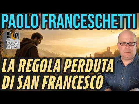 LA REGOLA PERDUTA DI SAN FRANCESCO + RUOTA LIBERA - PAOLO FRANCESCHETTI