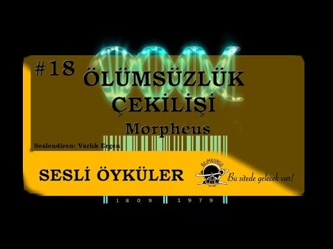 Sesli Öyküler [01x18]: Ölümsüzlük Çekilişi - Morpheus
