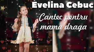 Evelina Cebuc - Cantec pentru mama draga