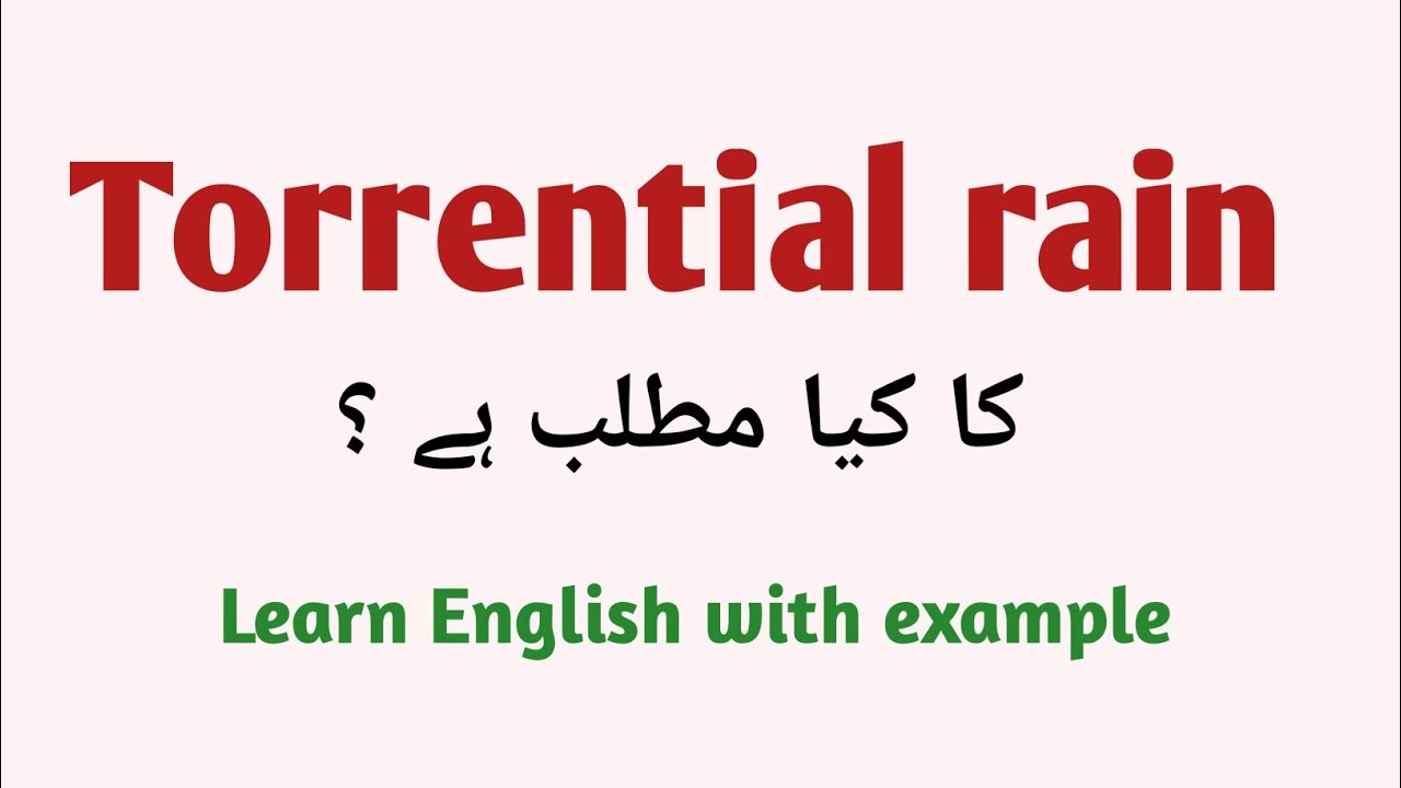 torrential-rain-meaning-in-urdu-torrential-rain-meaning-in-urdu-hindi