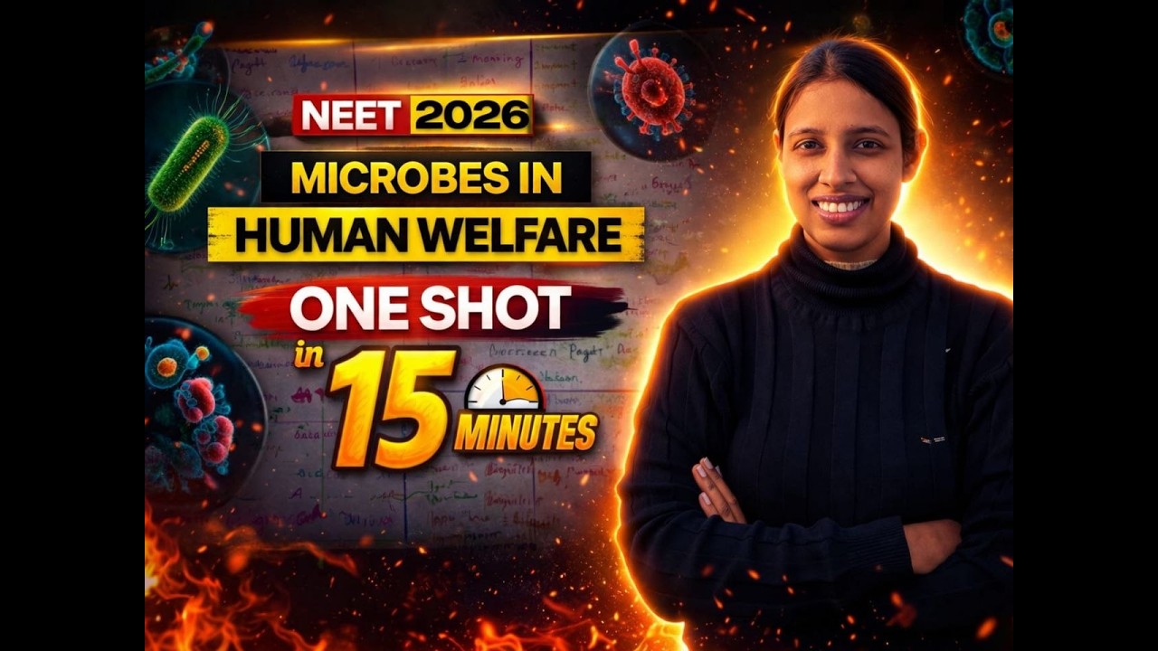 Complete Microbes in Human Welfare One Shot ⚡ | 15 Min Quick Revision (NEET 2026)