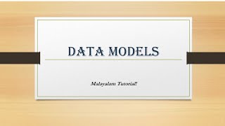 Data Models | Malayalam Tutorials
