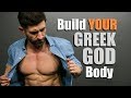 Top 5 Tips To Build A GREEK GOD Body At ANY Age!