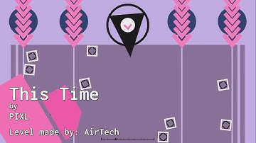 This Time | PIXL (Project Arrhythmia level made by AirTech)