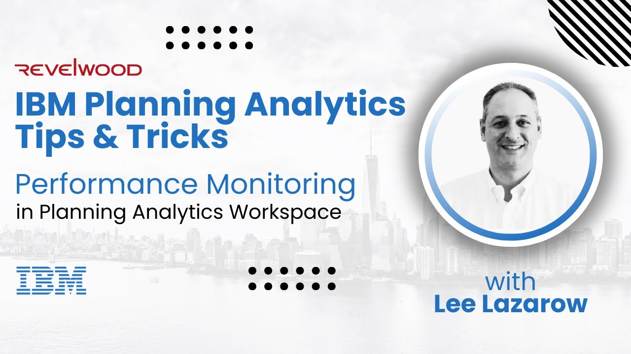 Мониторинг производительности в PAW | Советы и рекомендации по IBM Planning Analytics от Revelwood