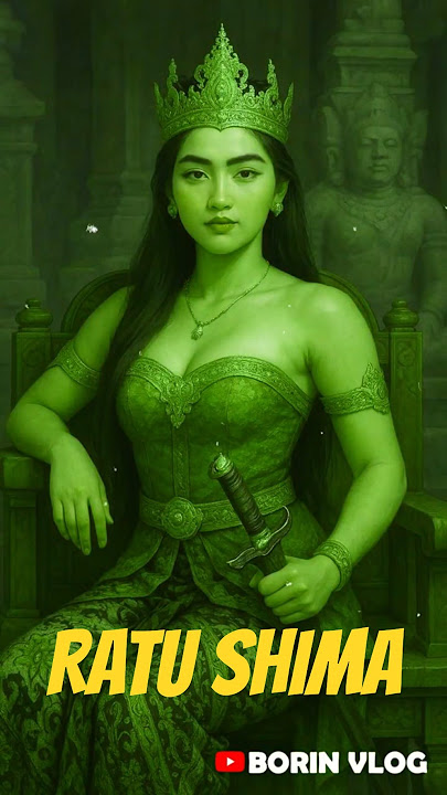 Kisah Ratu Shima, Ratu Kerajaan Kalingga dan Raja Wanita Cantik dan Terkuat di Tanah Jawa