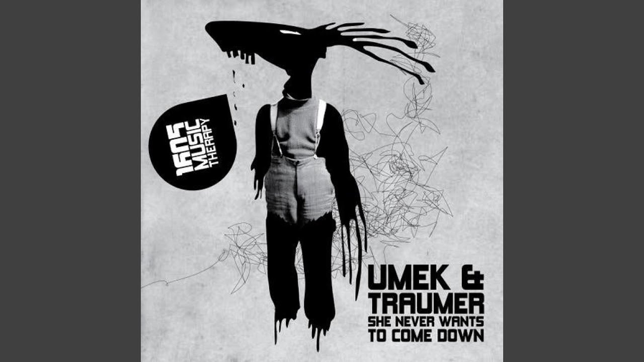She Never Wants To Come Down Original Mix YouTube
