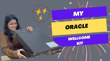 Unboxing My Oracle Welcome Kit: What