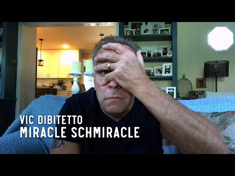 Miracle Schmiracle | VicDiBitetto.net