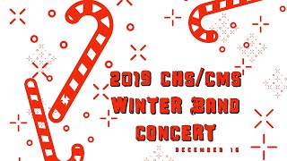 2019 CHS/CMS Band Winter Concert