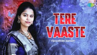 Tere Vaaste | Vijayashree Samant | Romantic Bollywood Song | Saregama Open Stage