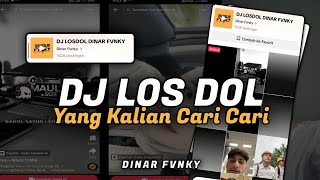 DJ LOS DOL MENGKANE VIRAL BY DINAR FVNKY