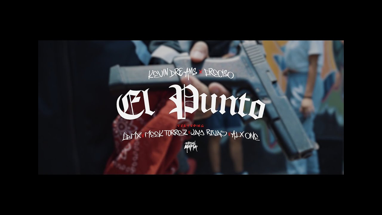 Freciso, Kevin Dreams, Lbmx , Meek Torrez, Jay Rivas, Alx One - El Punto Remix (Video Oficial)