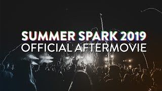 Summer Spark 2019 (Official aftermovie)