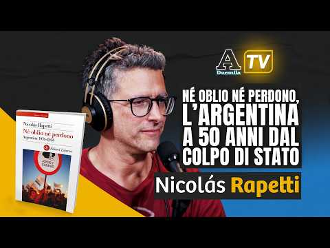 Video Nicolás Rapetti presenta: “Né oblio né perdono. L’Argentina a 50 anni dal colpo di Stato”