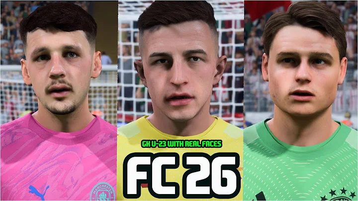 FC 26 | BEST YOUNG GK U-23 WITH REAL FACES
