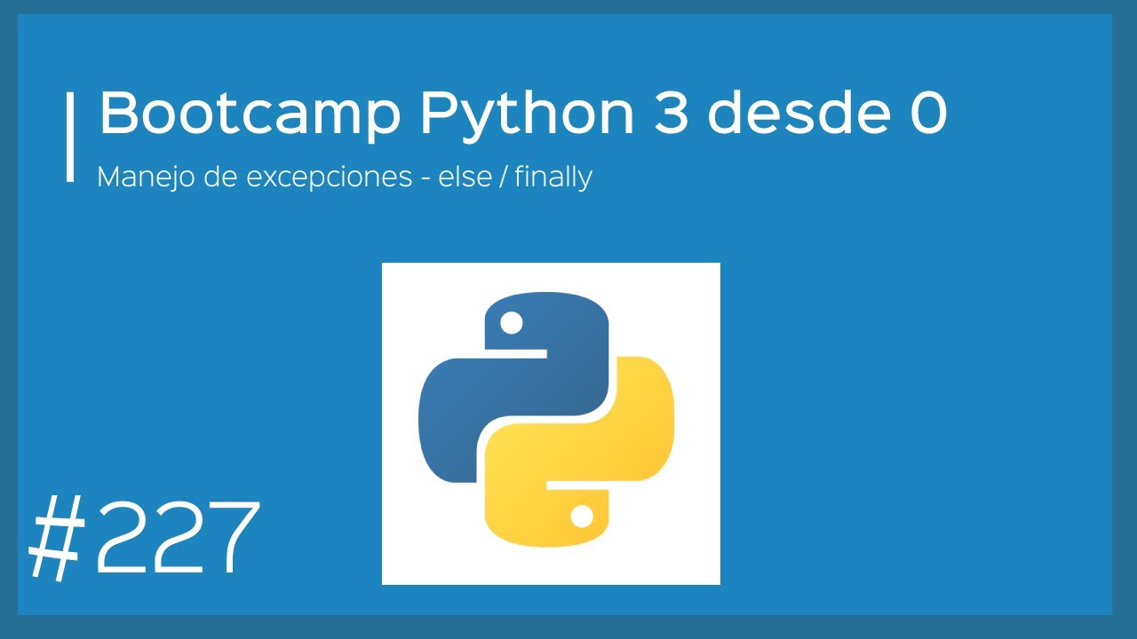 Bootcamp Python 3 - Manejo de Excepciones - Else / Finally - YouTube