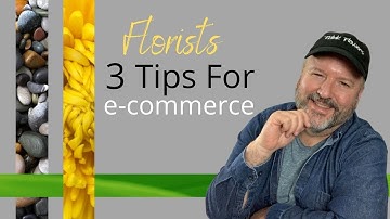 3 Tips For E-Commerce Florists 2021
