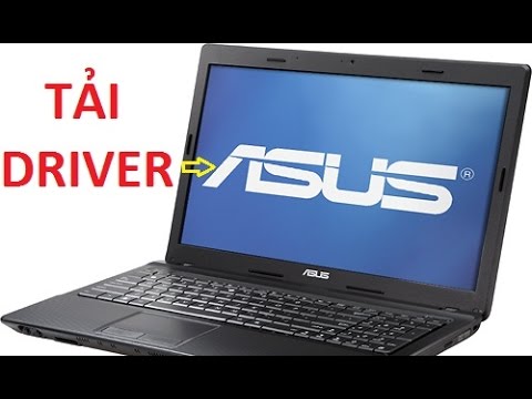 Hướng dẫn tải driver laptop asus mới nhất 2023