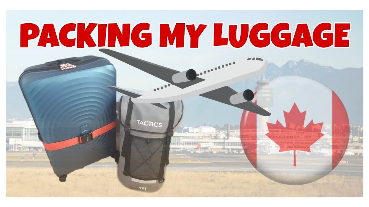 Packing my Luggage Canada Bound CINEMATIC 🤣 YouTube