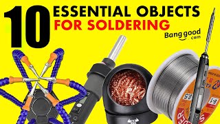 10 ESSENTIAL Objects for Soldering LOW COST