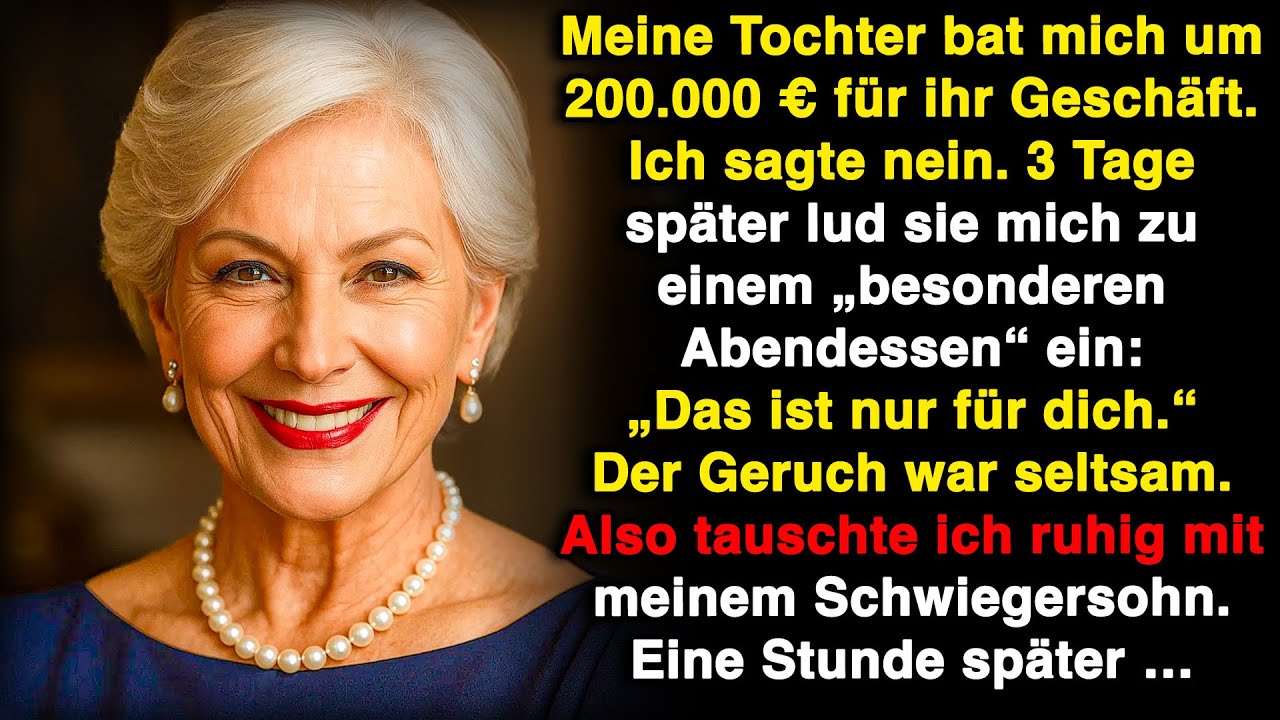 Ich gab meiner Tochter keine 200.000 € – drei Tage später entlarvte das „besondere Abendessen“ alles
